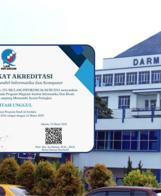Prodi Magister Teknik Informatika IIB Darmajaya Terakreditasi “Unggul” Satu-satunya di Sumatra